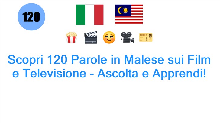 Scopri 120 Parole in Malese sui Film e Televisione - Ascolta e Apprendi!